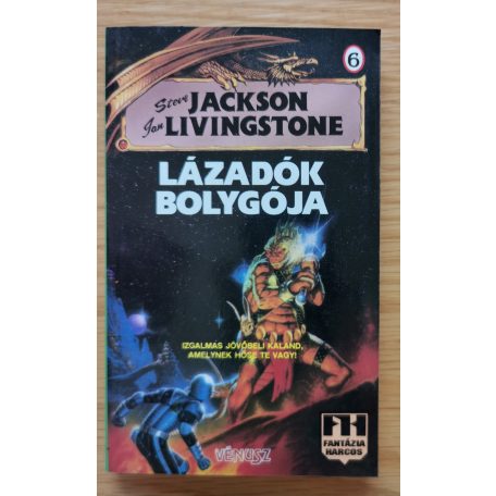 Steve Jackson, Ian Livingstone: Lázadók bolygója