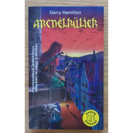 Garry Hamilton: Arcnélküliek