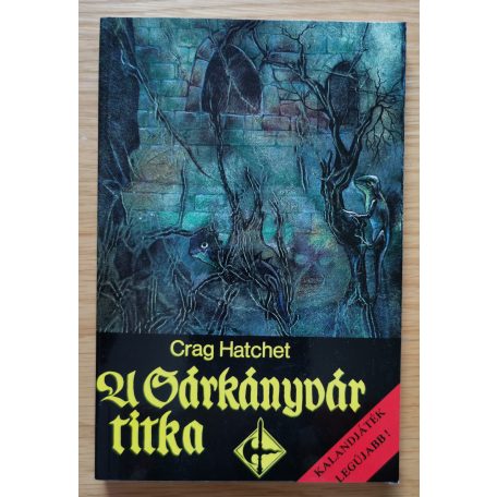 Crag Hatchet: A sárkányvár titka