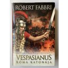 Robert Fabbri: Vespasianus - Róma katonája