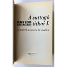 Tracy Hogg: A suttogó titkai I. (A csecsemő gondozása és nevelése)