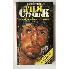 Hirsch Tibor: Film Cézárok -  Menahem Golan Birodalma