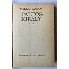 Makkai Sándor: Táltoskirály
