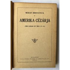 Méray-Horváth K.: Amerika Cézárja