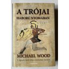  Michael Wood: A trójai háború nyomában