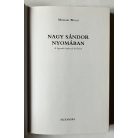 Michael Wood: Nagy Sándor nyomában - A legendás hadvezér hódításai