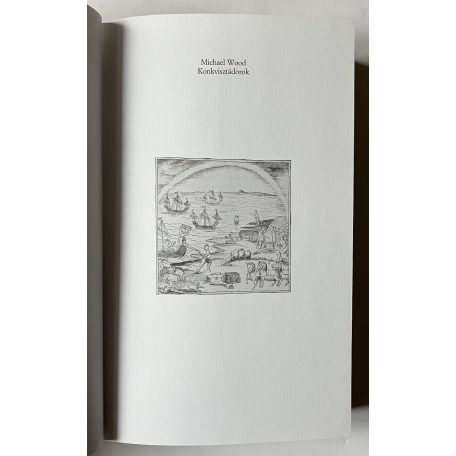 Michael Wood: Konkvisztádorok - Nagy hódító hadvezérek nyomában 