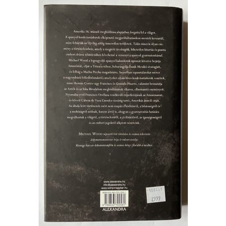 Michael Wood: Konkvisztádorok - Nagy hódító hadvezérek nyomában 