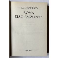   Paul Doherty: Róma első asszonya - Gyilkosság és cselszövés az ókori Rómában