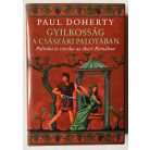 Paul Dohery: Gyilkosság a császári palotában - Politika és intrika az ókori Rómában 
