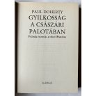 Paul Dohery: Gyilkosság a császári palotában - Politika és intrika az ókori Rómában 