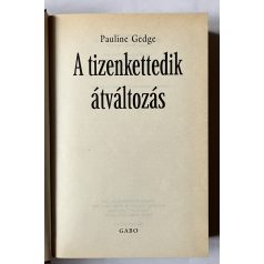 Pauline Gedge: A tizenkettedik átváltozás 