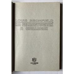 Louis Bromfield: Ha felragyognak a csillagok