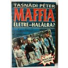 Tasnádi Péter: Maffia életre-halálra?