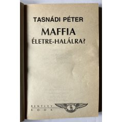 Tasnádi Péter: Maffia életre-halálra?