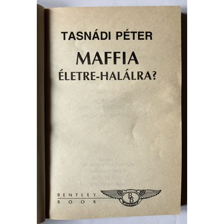 Tasnádi Péter: Maffia életre-halálra?