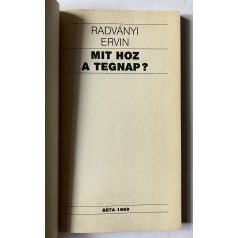 Radványi Ervin: Mit hoz a tegnap? 
