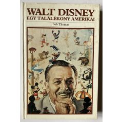 Bob Thomas: Walt Disney: Egy találékony amerikai 