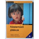  Johanna Friedl: Féleleműző játékok