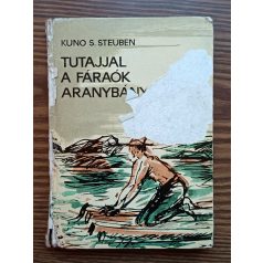 Kuno S. Steuben: Tutajjal a fáraók aranybányáihoz 