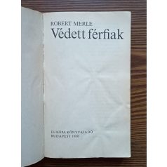 Robert Merle: Védett férfiak 
