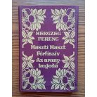 Herczeg Ferenc: Huszti Huszt-Férfiszív-Az aranyhegedű 