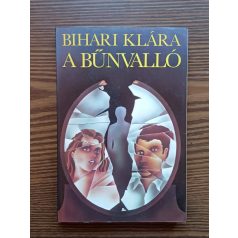 Bihari Klára: A bűnvalló 