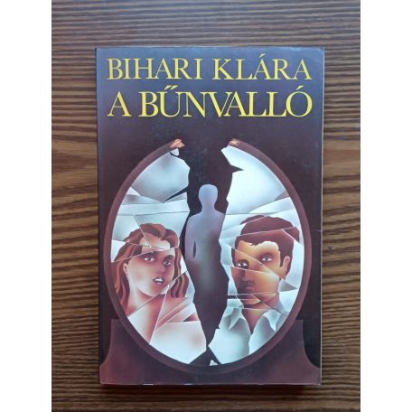 Bihari Klára: A bűnvalló 