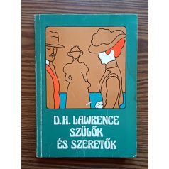   D. H. Lawrence: Szülők és szeretők - Szivárvány - Szerelmes asszonyok (3 kötet)