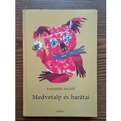  Tandori Dezső: Medvetalp és barátai 