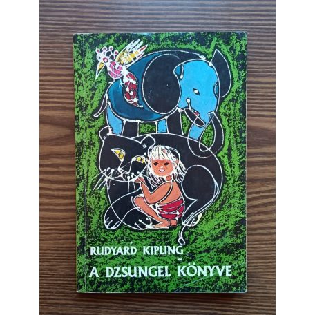 Rudyard Kipling: A Dzsungel Könyve