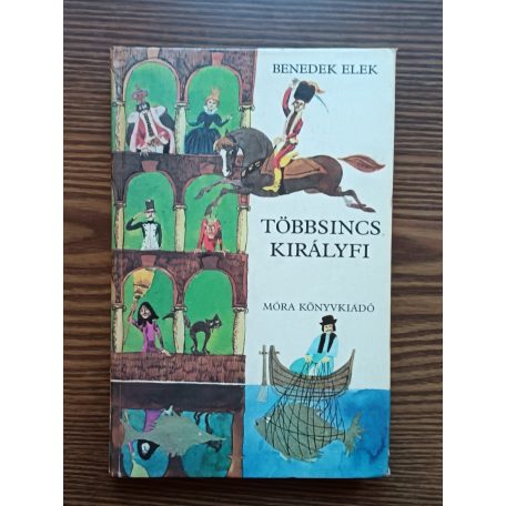 Benedek Elek: Többsincs királyfi
