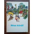 Nézz körül! - Környezetismereti olvasókönyv az ált. iskola 3-4. o. számára