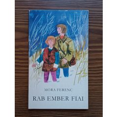 Móra Ferenc: Rab ember fiai