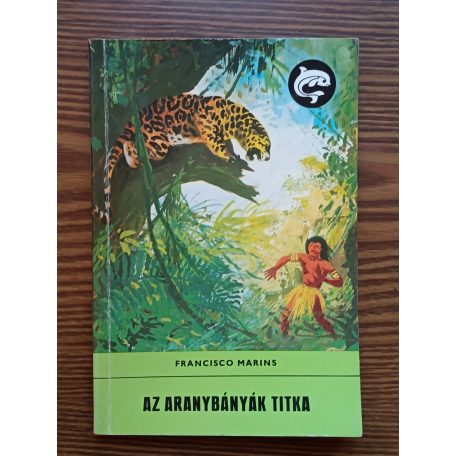 Francisco Marins: Az aranybányák titka