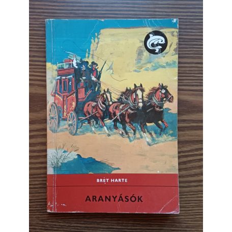 Bret Harte: Aranyásók