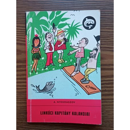 A. Nyekraszov: Linkóci kapitány kalandjai