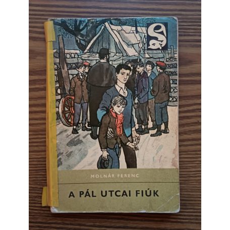 Molnár Ferenc: A Pál utcai fiúk