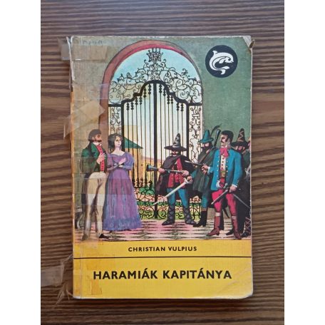 Christian Vulpius: Haramiák kapitánya