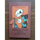 Hernádi Sándor: Szórakoztató szóra késztető - A szép magyar beszéd 