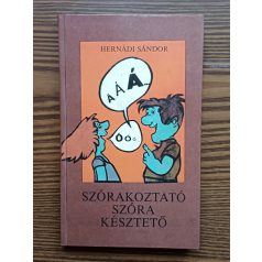   Hernádi Sándor: Szórakoztató szóra késztető - A szép magyar beszéd 