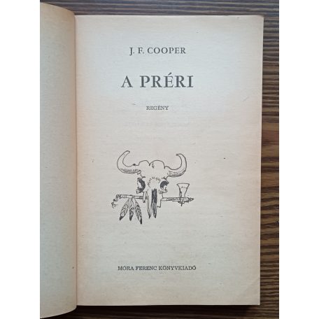 J.F. Cooper: Vadölő, A préri, A vörös kalóz
