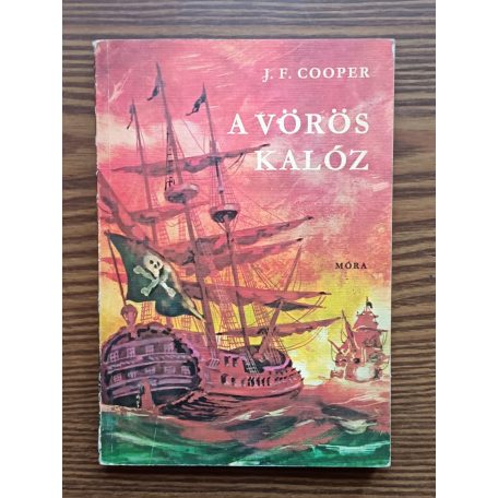 J.F. Cooper: Vadölő, A préri, A vörös kalóz