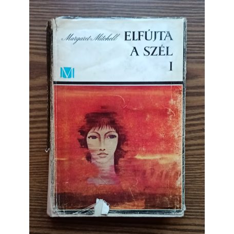 Margaret Mitchell: Elfújta a szél I-II. 