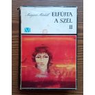 Margaret Mitchell: Elfújta a szél I-II. 