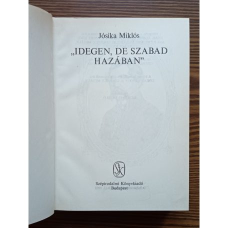  Jósika Miklós: Idegen, de szabad hazában