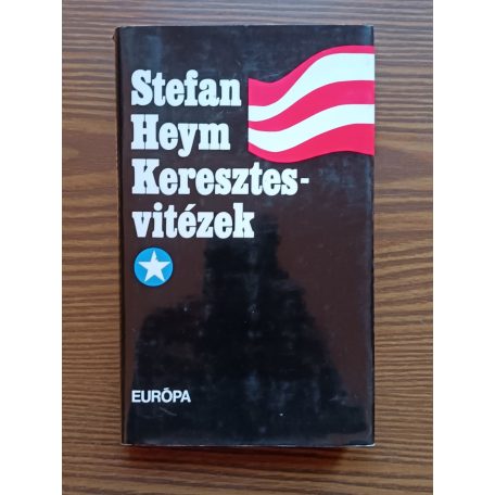 Stefan Heym: Keresztesvitézek I-II. 