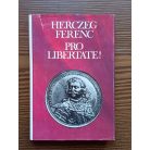 Herczeg Ferenc: Pro libertate!