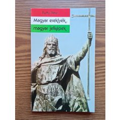 Ruffy Péter: Magyar ereklyék, magyar jelképek