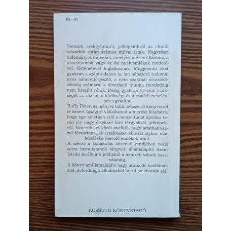 Ruffy Péter: Magyar ereklyék, magyar jelképek